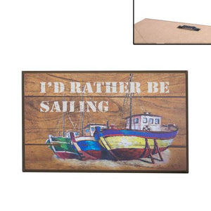 Blue Harbour Plaque Trawlers "I'D Rather Be Sailing" 